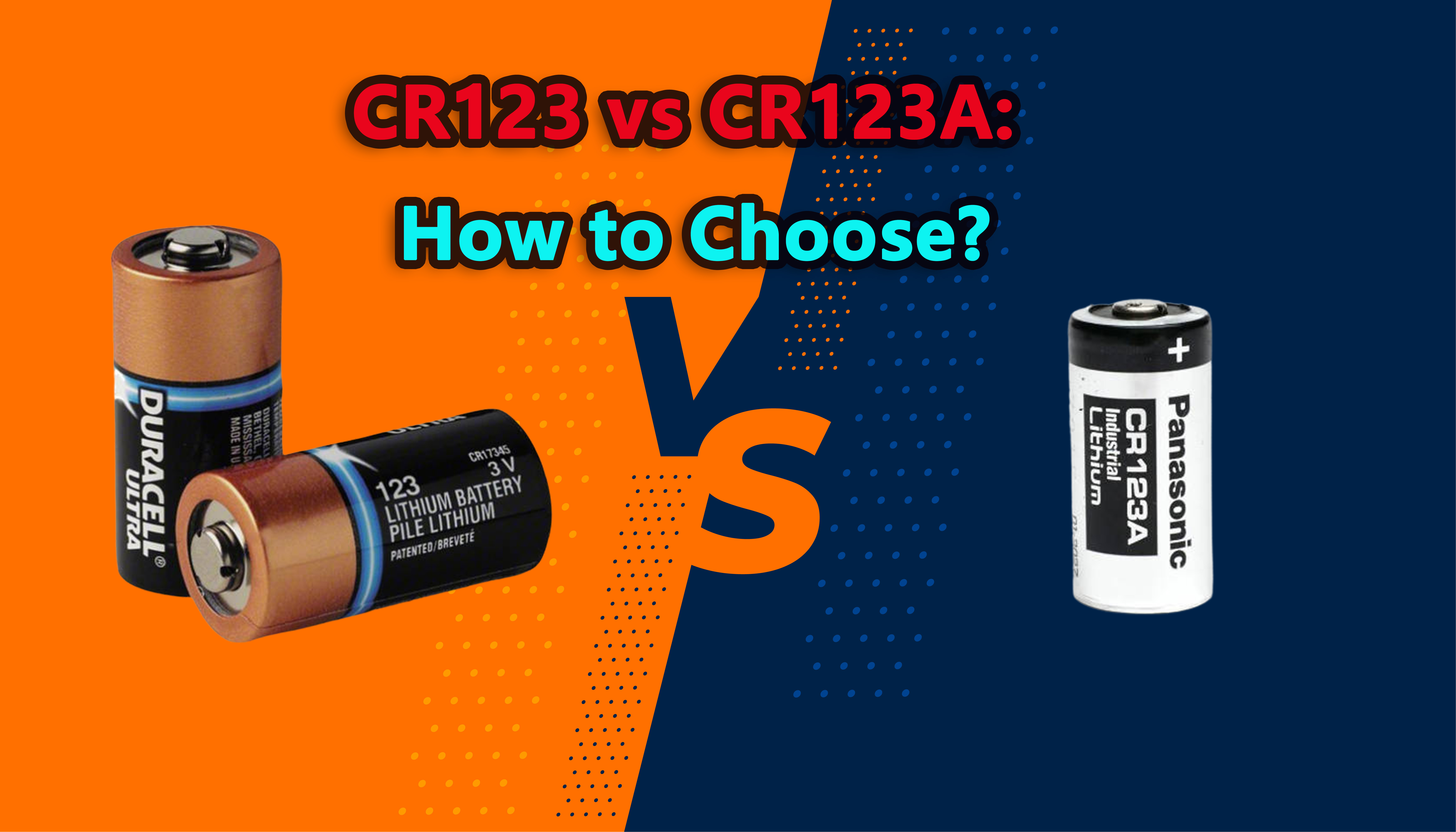 CR123 vs CR123A: How to Choose?