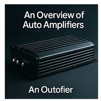 Amplifier for Auto: Turn Your Car into a Moving Cinema (Without Annoying the Neighbors… Too Much)