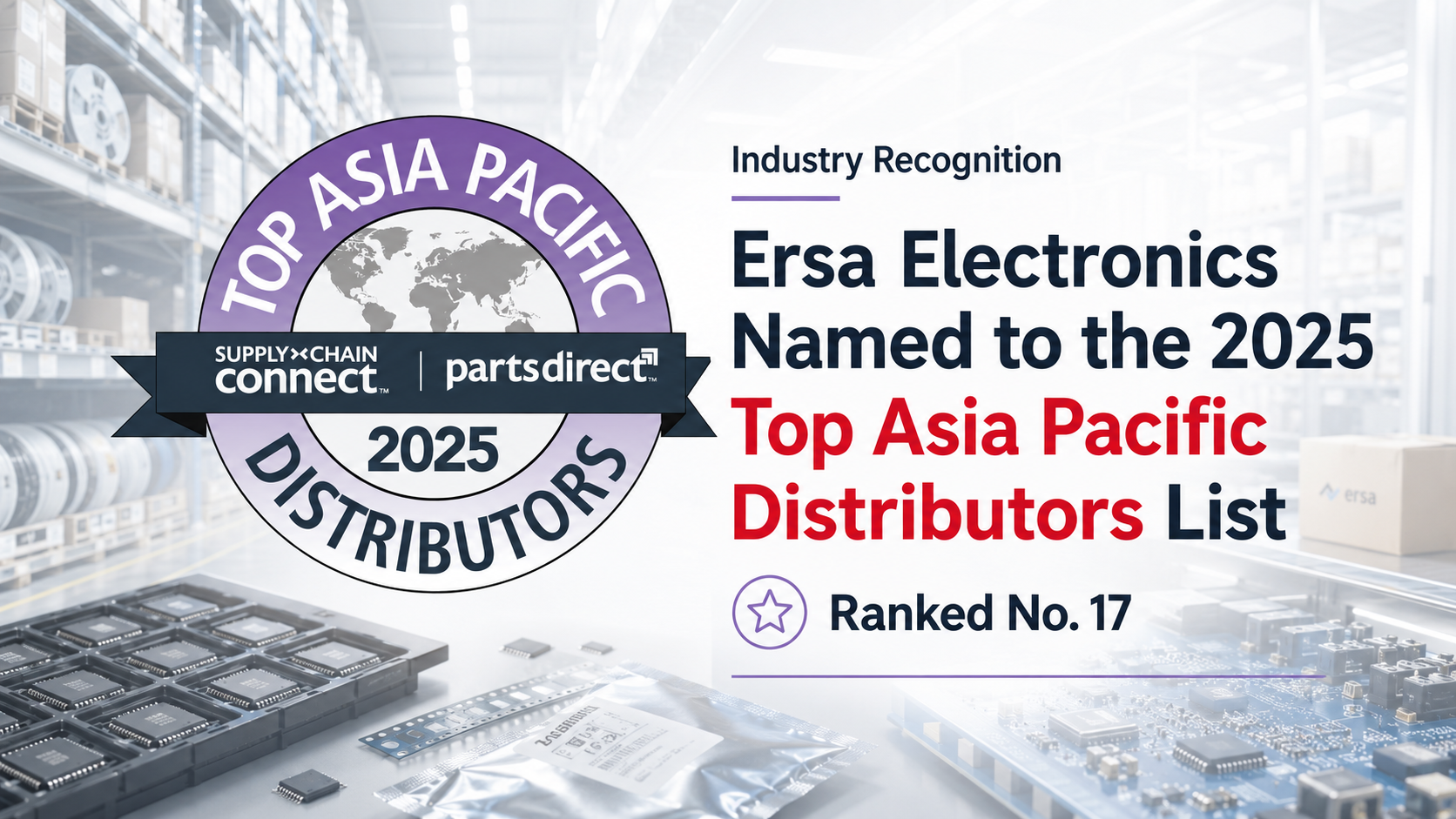  Ersa Electronics Named to the 2025 Top Asia Pacific Distributors List